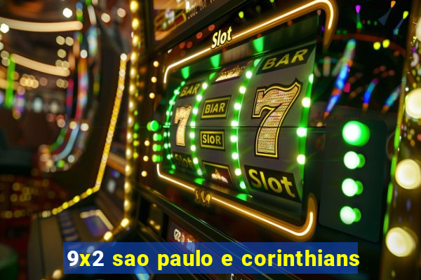 9x2 sao paulo e corinthians